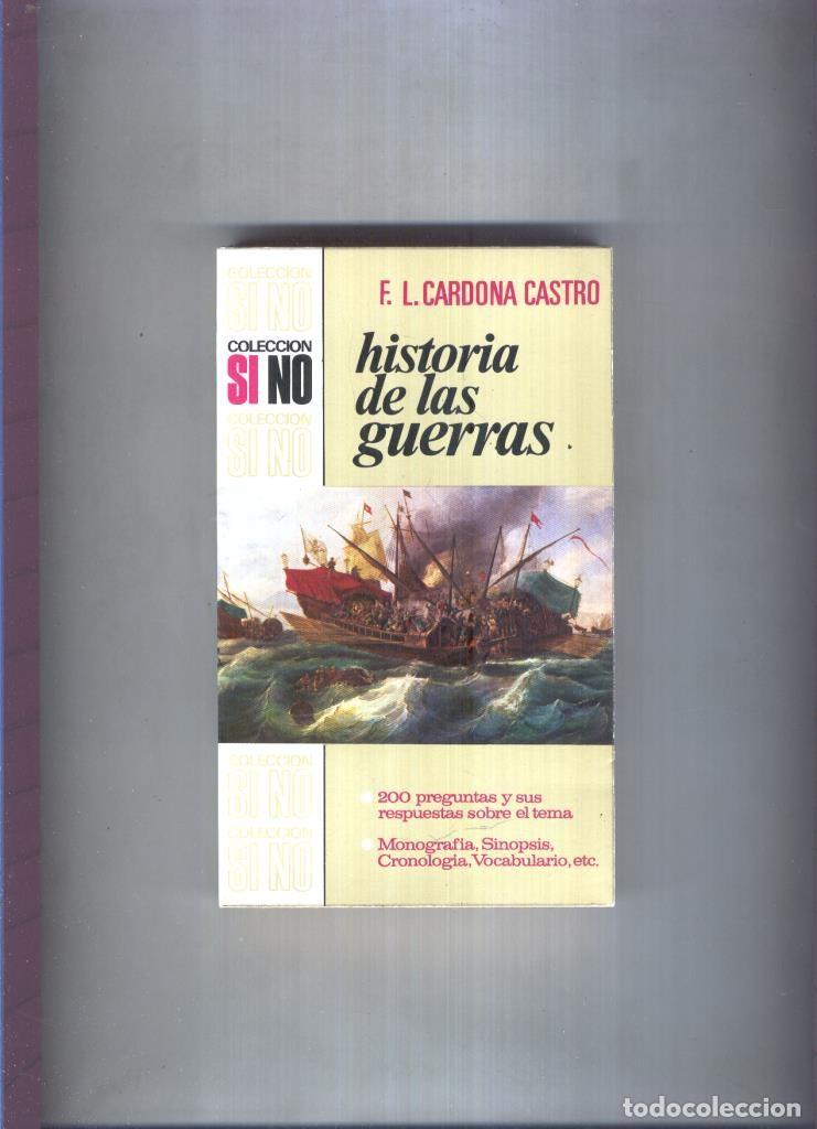 Libri di seconda mano: Coleccion SI, NO numero 32: Historias de las guerras: 200 preguntas y sus respuestas - F.L. Cardona