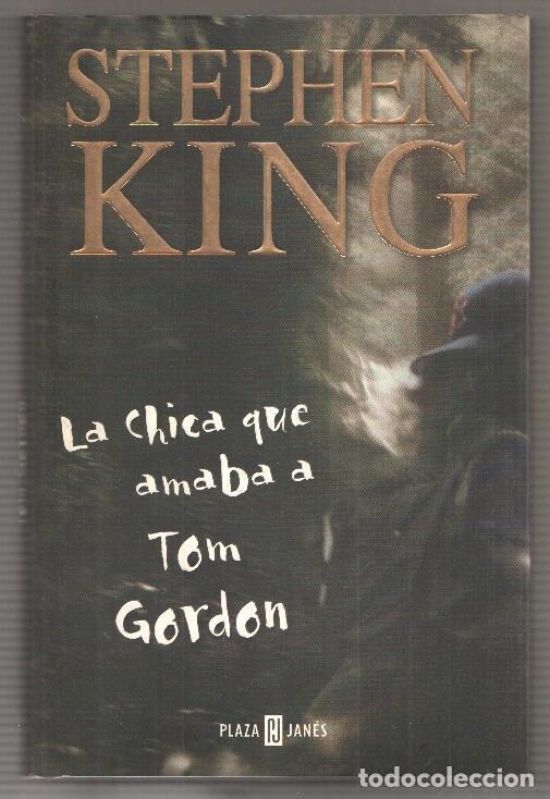 Libros: Stephen King: La chica que amaba a Tom Gordon. Primera edicion octubre 2000 - Stephen King