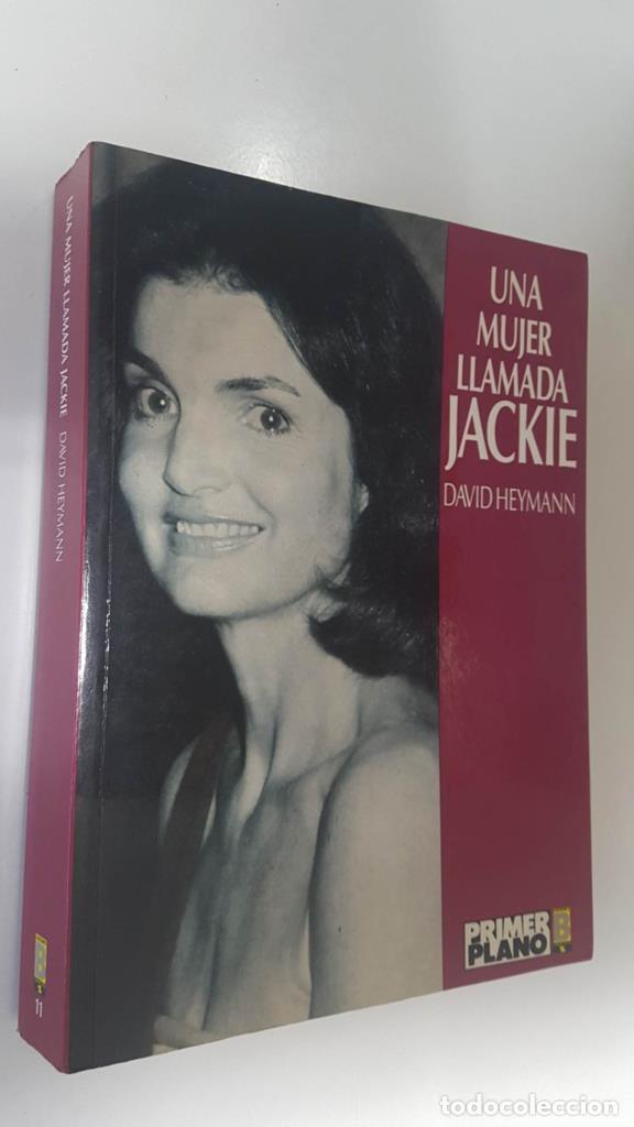 Libri di seconda mano: Una mujer llamada Jackie - David Heymann. 1a edicion (1989). Primer Plano - David Heymann