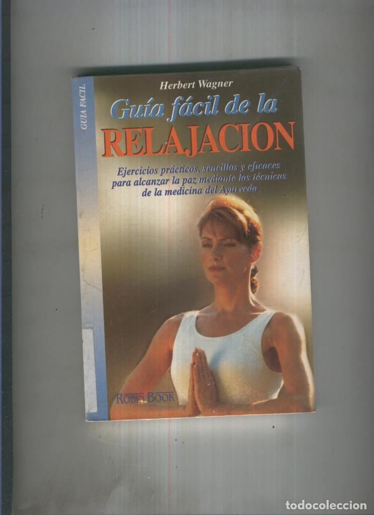 B&uuml;cher: Guia facil de la relajacion - Herbert Wagner