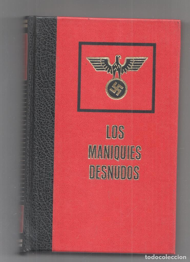 B&uuml;cher: Los Maniquies Desnudos. Grandes tragedias de la Segunda Guerra Mundial - Christian Bernadac
