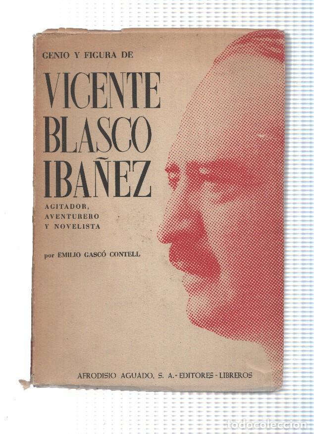 B&uuml;cher: Genio y Figura de Vicente Blasco Iba&ntilde;ez - Emilio Gasco Contell