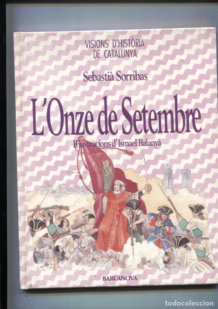 Libri di seconda mano: Vision D'historia de Catalunya: L'onze de setembre - Sebastia Sorribas