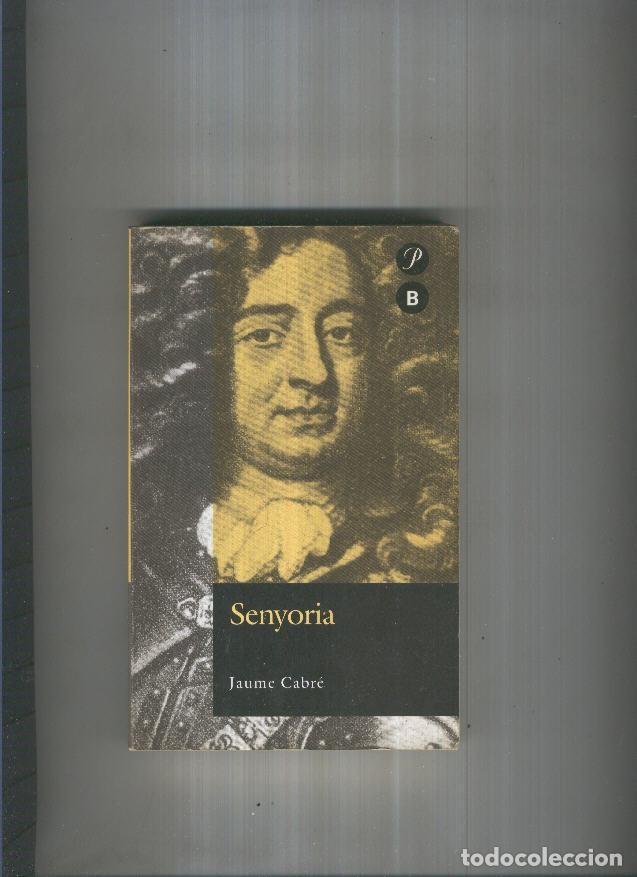 Libros: Senyoria - Jaume Cabre - Foto 1