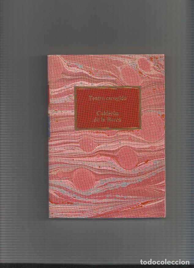 Libros: Teatro escogido de Calderon de la Barca: La vida es sue&ntilde;o- El Alcalde de Zalamea - Pedro Calderon de