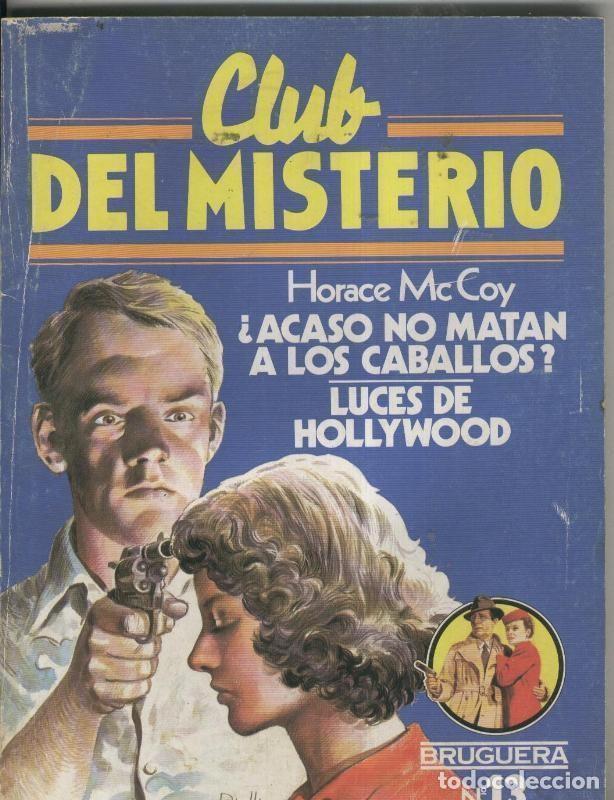 B&uuml;cher: Bruguera: Club del Misterio numero 013: Acaso no matan a los caballos - Luces de Hollywood (numerado