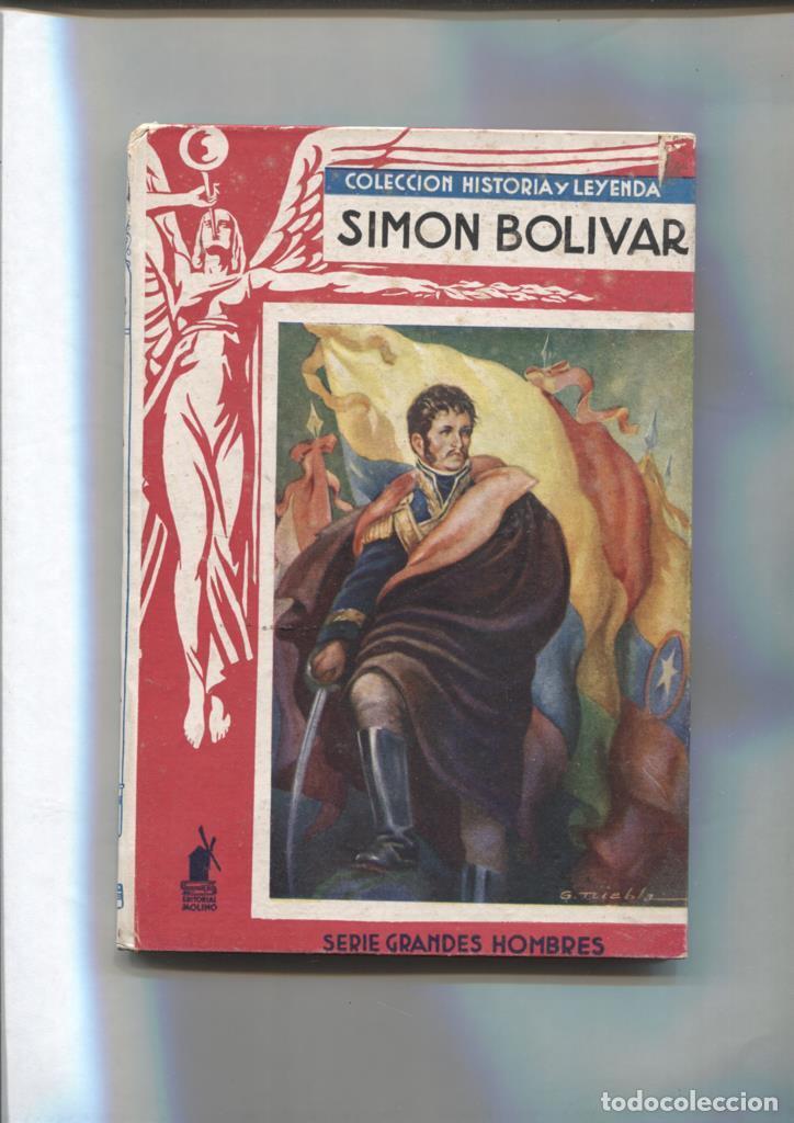 B&uuml;cher: Historia y Leyenda numero 32: Grandes Hombres: Simon Bolivar - Arturo P.Foriscot