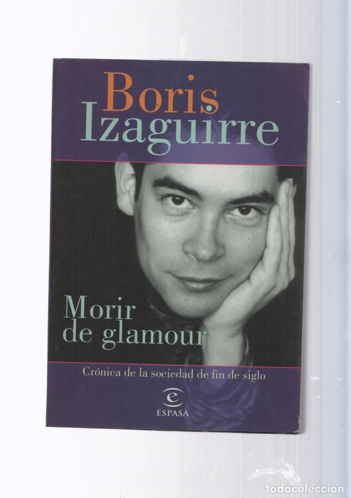 B&uuml;cher: Morir de glamour - Boris Izaguirre