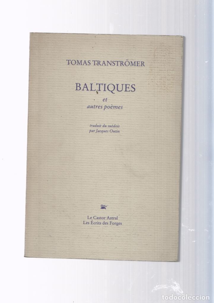 Libri di seconda mano: Baltiques et autres poemes - Tomas Transtromer