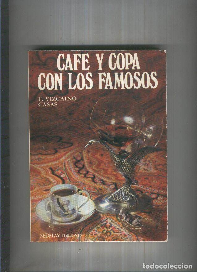 B&uuml;cher: Cafe y copa con los famosos - F. Vizcaino Casas