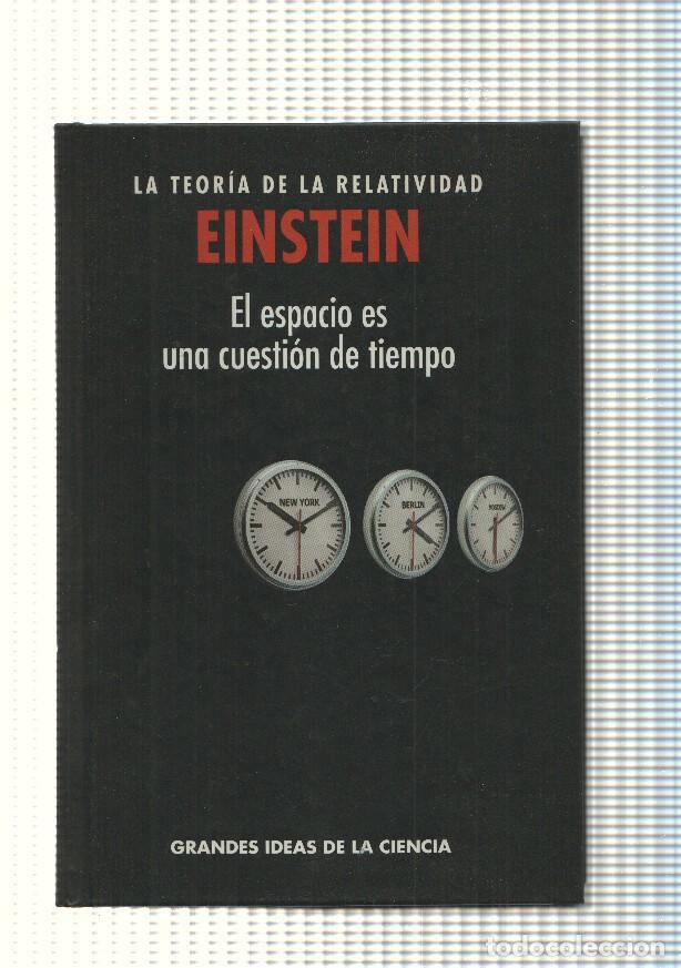 B&uuml;cher: Grandes ideas de la ciencia: La teoria de la Relatividad. El espacio es una cuestion de tiempo - Ein