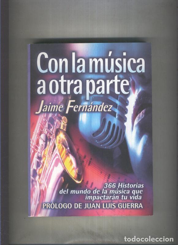 B&uuml;cher: Con la musica a otra parte - Jaime Fernandez