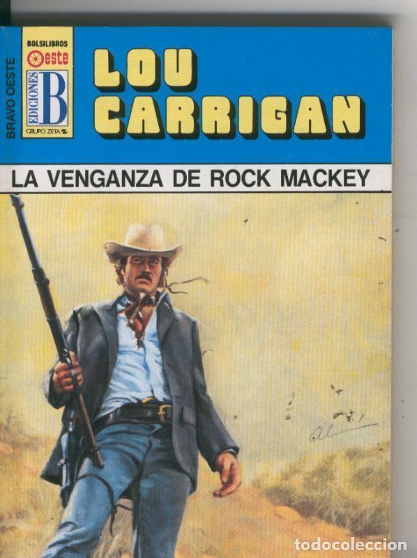 Libros: Bravo Oeste azul numero 258: La venganza de Rock Mackey - Lou Carrigan