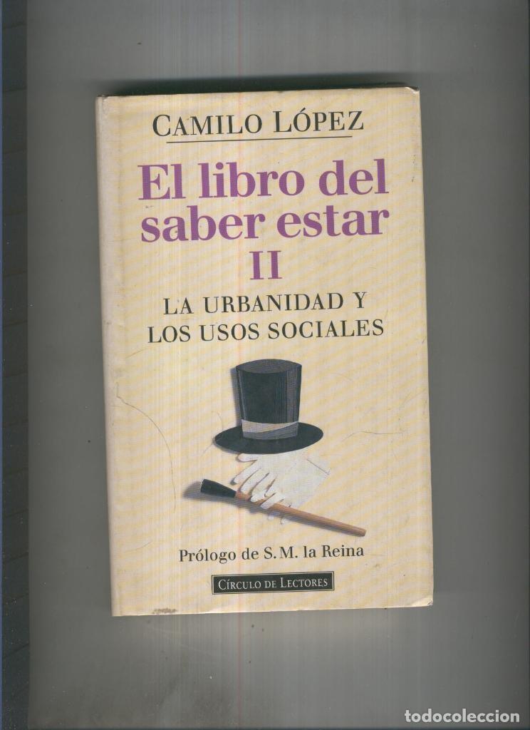 B&uuml;cher: El libro del saber estar II:La urbanidad y los usos sociales - Camilo Lopez