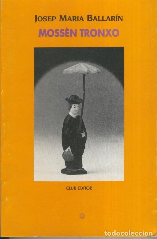 Libri di seconda mano: Mossen Tronxo - Josep Maria Ballarin