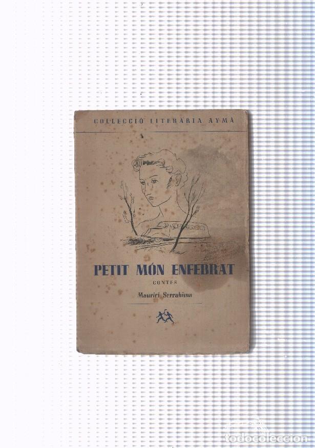 Libros: Petit mon enfebrat - Maurici Serrahima - Foto 1