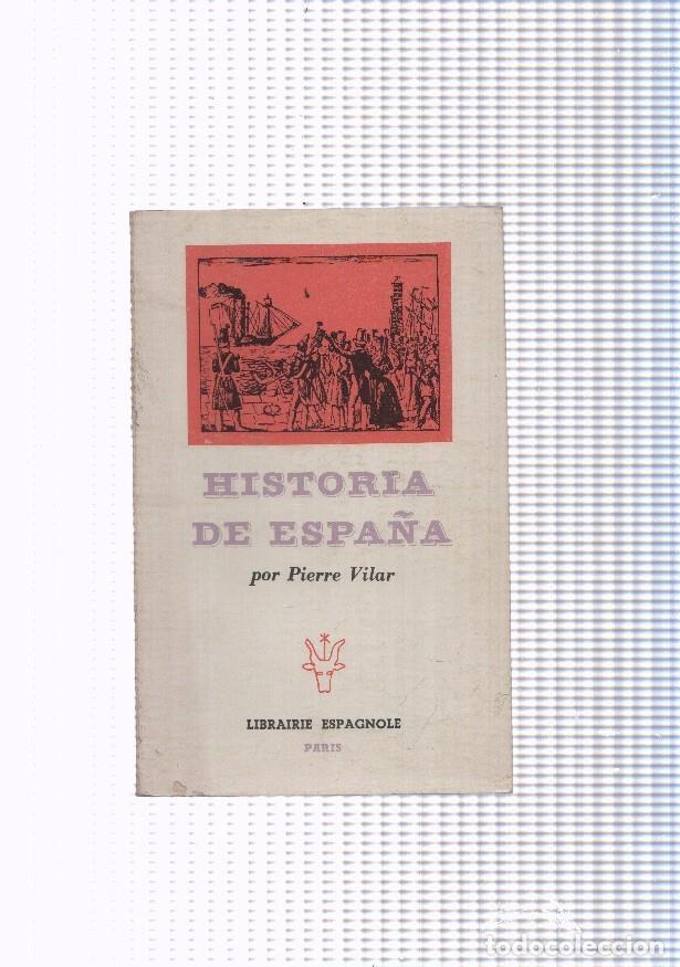 Libros: Hisitoria de Espa&ntilde;a - Pierre Vilar - Foto 1