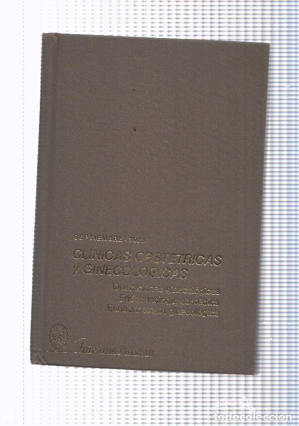 Libri di seconda mano: Clinicas obstetricas y ginecologias septiembre 1973. Operaciones ginecologicas - varios