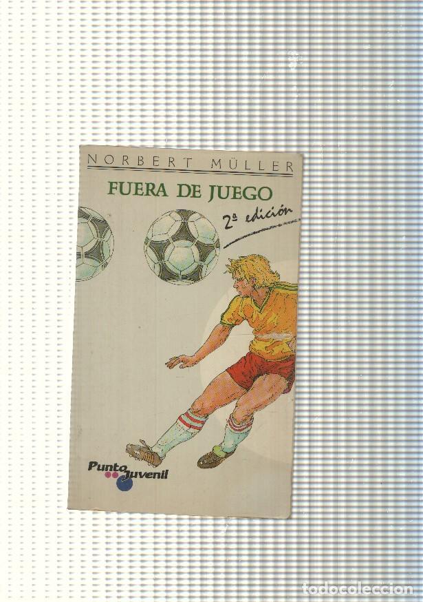 Libri di seconda mano: Coleccion Punto juvenil num. 06: Fuera de juego - Norbert Muller