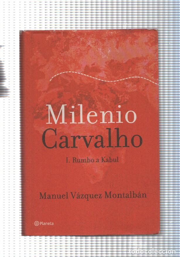 B&uuml;cher: Autores espa&ntilde;oles e iberoamericanos: Milenio Carvalho vol I: Rumbo a Kabul - Manuel Vazquez Montalba