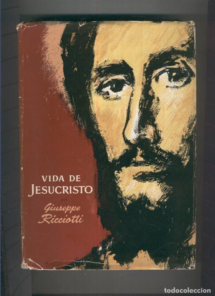 Libros: Vida de Jesucristo ( sobrecubierta estropeada ) - Giuseppe Ricciotti - Foto 1