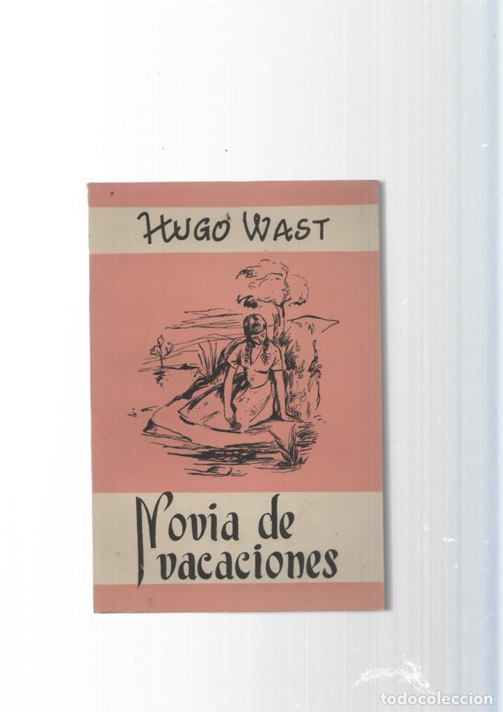 Libros: Obras completas de Hugo Wast tomo II: Novia de vacaciones - Hugo Wast