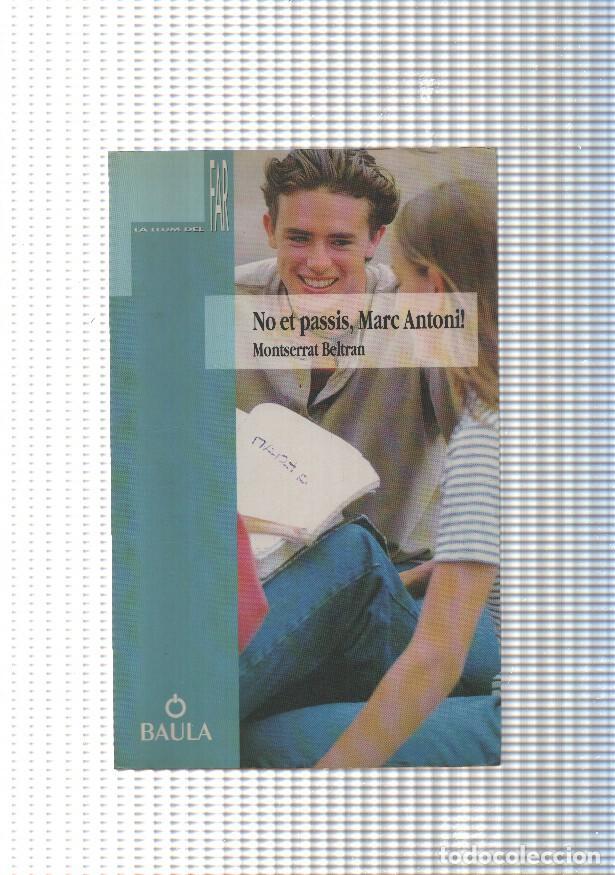 Libros: No et passis, Marc Antoni - Montserrat Beltran - Foto 1