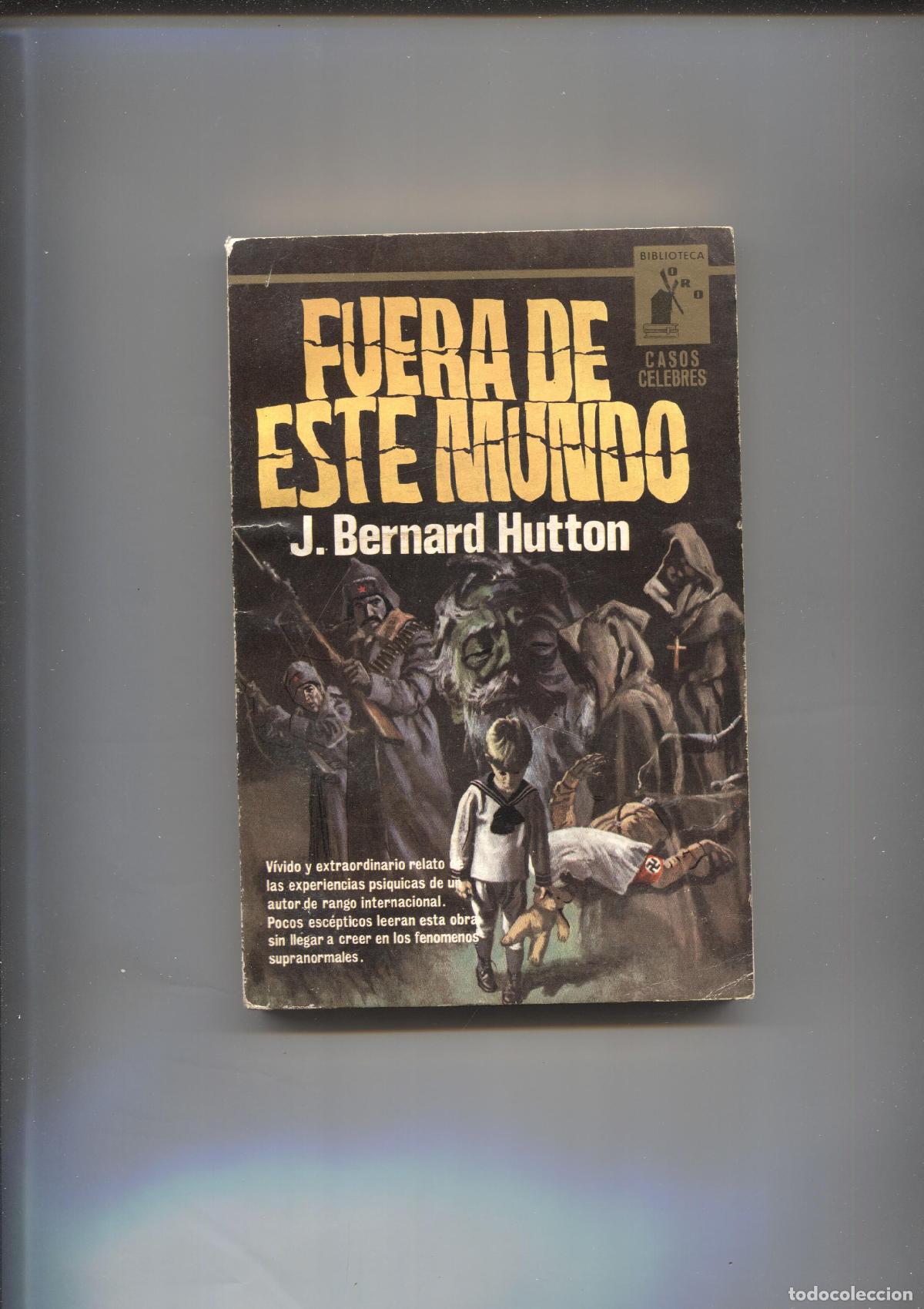 B&uuml;cher: Biblioteca Oro Casos Celebres numero 13: Fuera de este mundo - J.Bernard Hutton