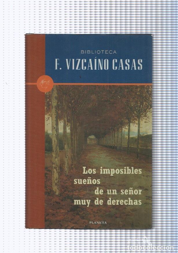 Libri di seconda mano: Los imposibles sue&ntilde;os de un se&ntilde;or muy de derechas - F. Vizcaino Casas