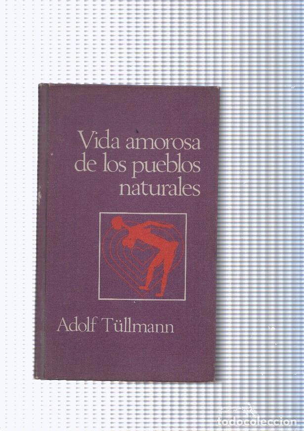 Libros: Vida amorosa de los pueblos naturales - Adolf Tullmann