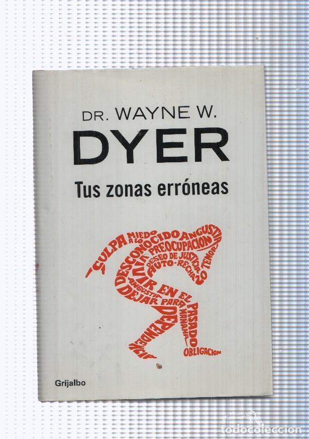 Libros: Dyer. Tus zonas erroneas - Dr. Wayne W - Foto 1