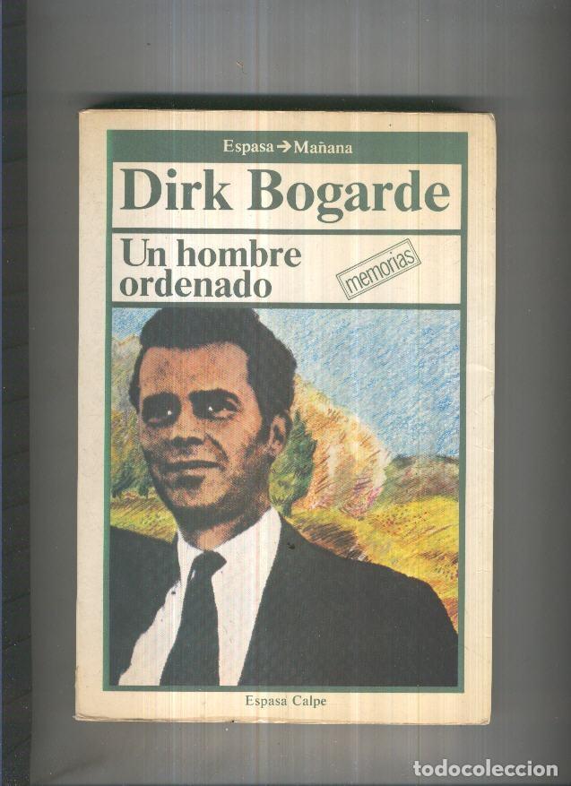 Libri di seconda mano: Un hombre ordenado - Dirk Bogarde