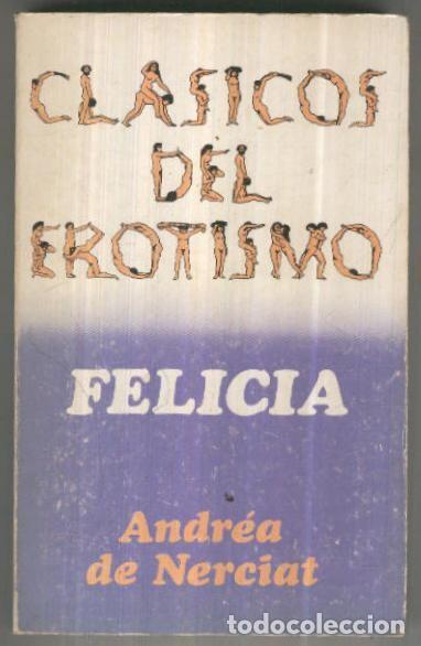 B&uuml;cher: Clasicos del Erotismo numero 03: Felicia - Andrea de Nerciat