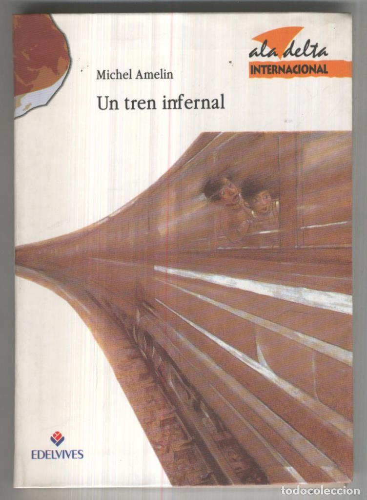 Libri di seconda mano: Ala Delta Internacional numero 07: Un tren infernal - Michel Amelin