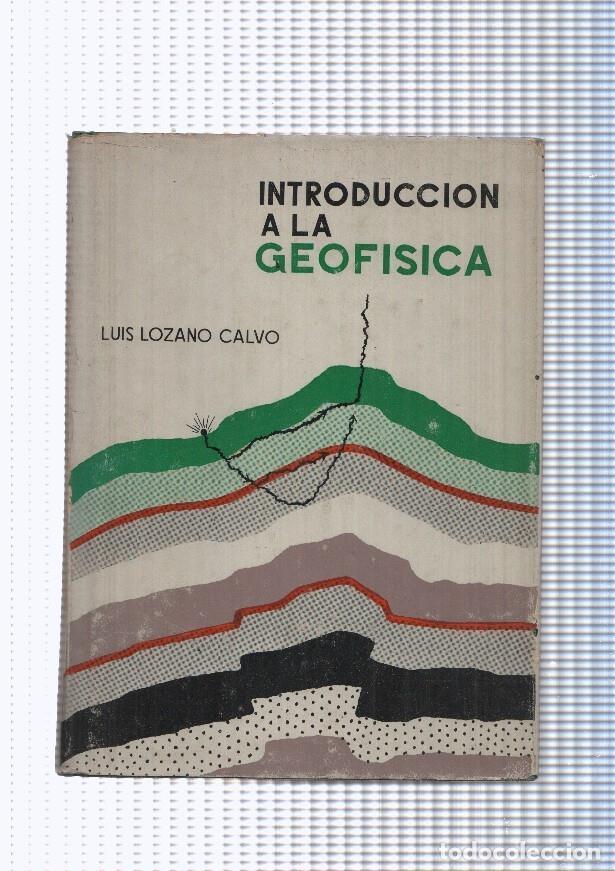 Libros: Introduccion a la Geofisica - Luis Lozano Calo - Foto 1
