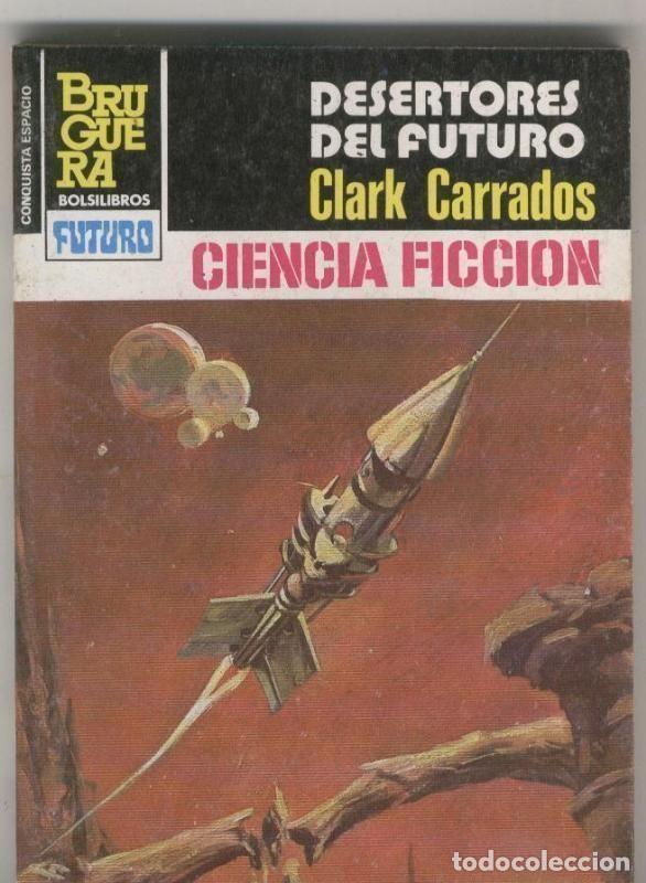 B&uuml;cher: La conquista del espacio numero 0714: Desertores del futuro - Clark Carrados