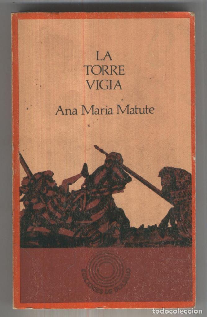 Libros: Ediciones de Bolsillo: La torre vigia - Ana Maria Mature - Foto 1