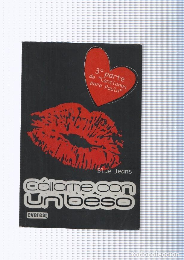 B&uuml;cher: Callame con un beso ( tercera parte de canciones para Paula ) - Blue Jeans
