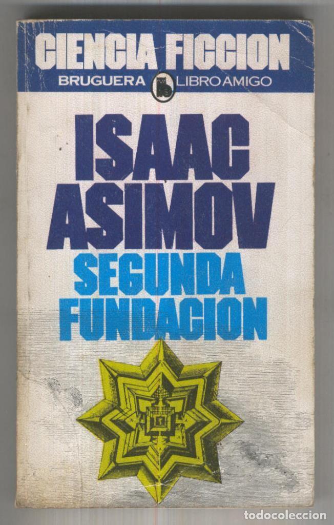 Libros: Libro amigo numero 0410: Segunda Fundacion (decima edicion enero 1984) - Isaac Asimov