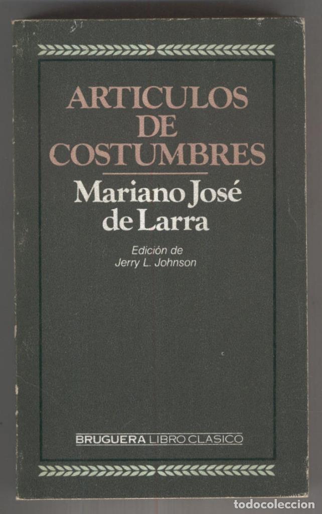 B&uuml;cher: Libro Clasico numero 107: Articulos de costumbre de Marino Jose de Larra - Mariano Jose de Larra