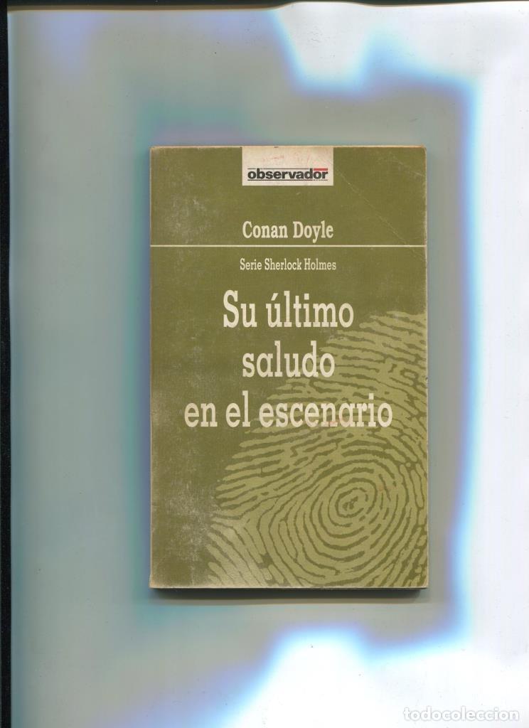 B&uuml;cher: El Observador volumen 23: Su ultimo saludo en el escenario - Arthur Conan Doyle