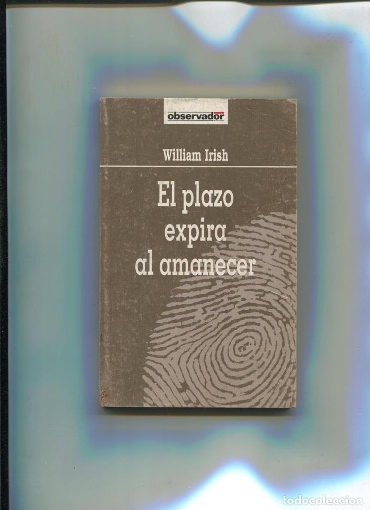 B&uuml;cher: Observador numero 048: El plazo expira al amanecer - William Iris