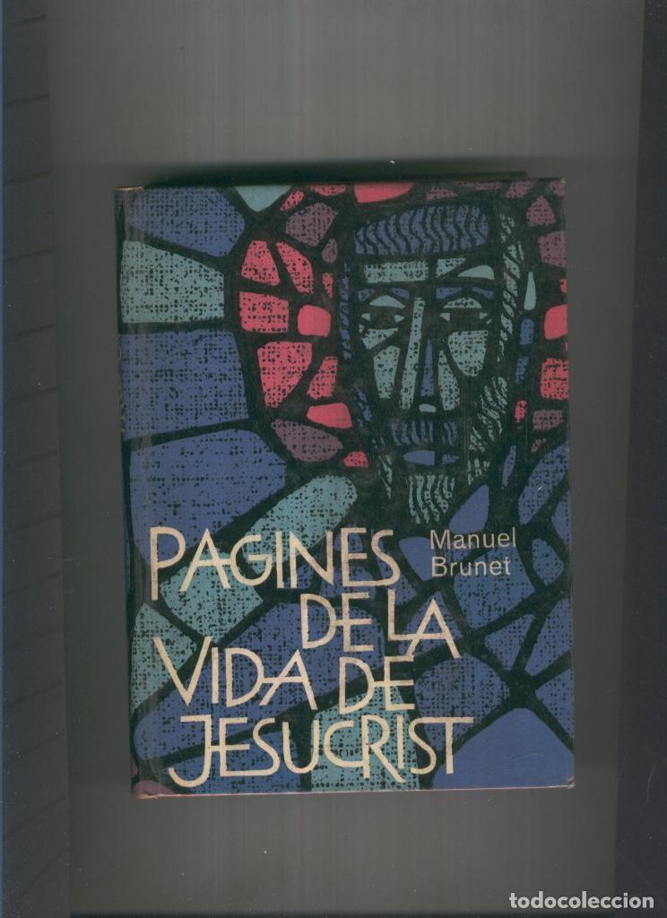 B&uuml;cher: Pagines de la Vida de Jesucrist ( subrayado fluorescente algunos textos ) - Manuel Brunet