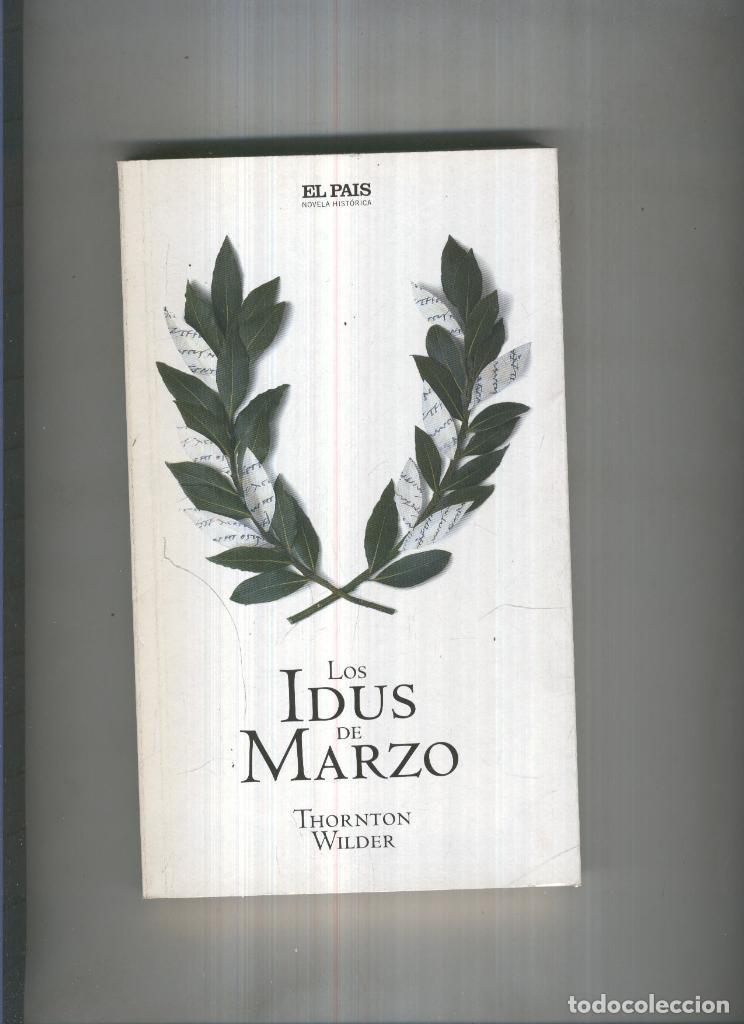 B&uuml;cher: Los indus de marzo - Thorton Wilder