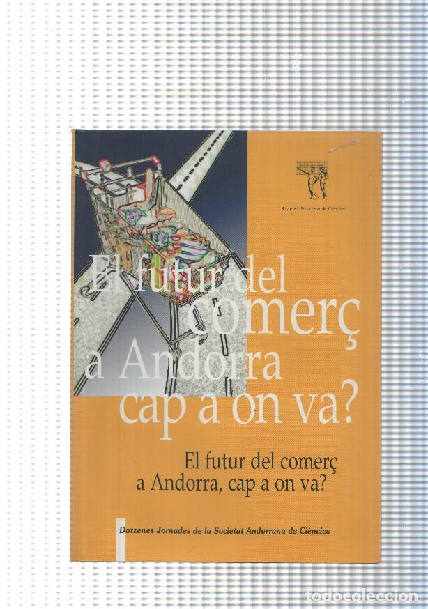 Libros: El futur del comer&ccedil; a Andorra cap a on va - varios - Foto 1