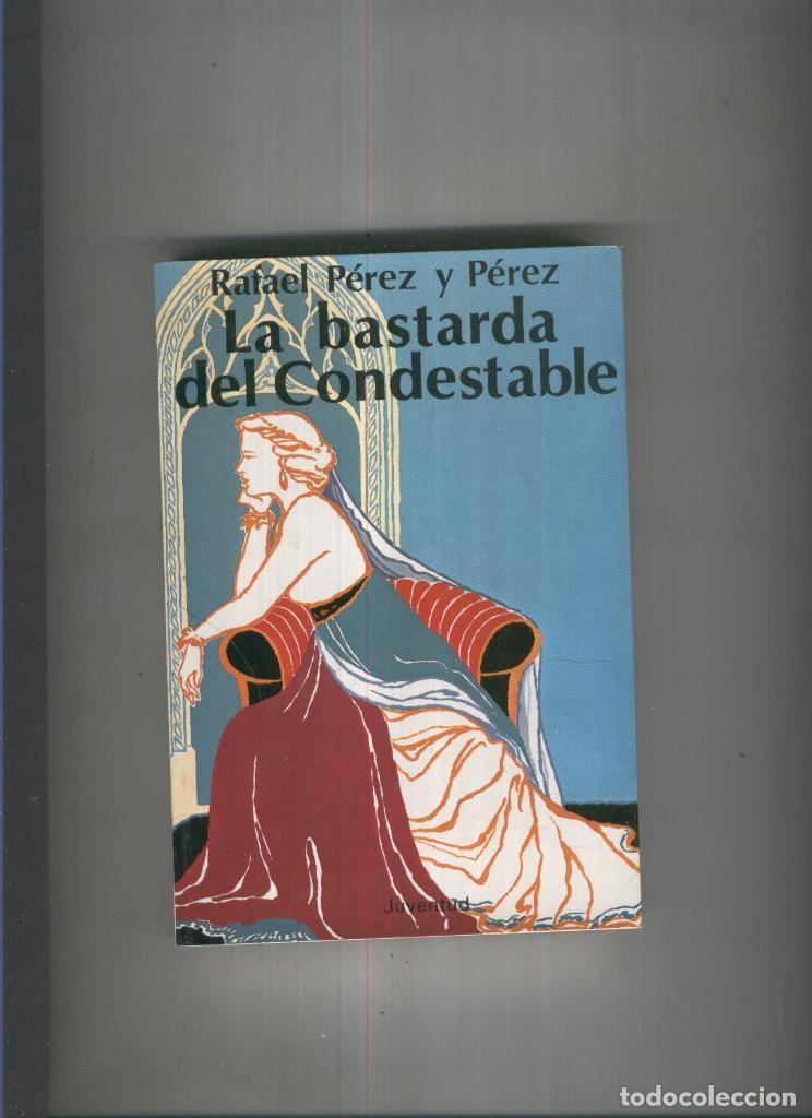 Libros: La bastarda del condestable - Rafael Perez y Perez - Foto 1
