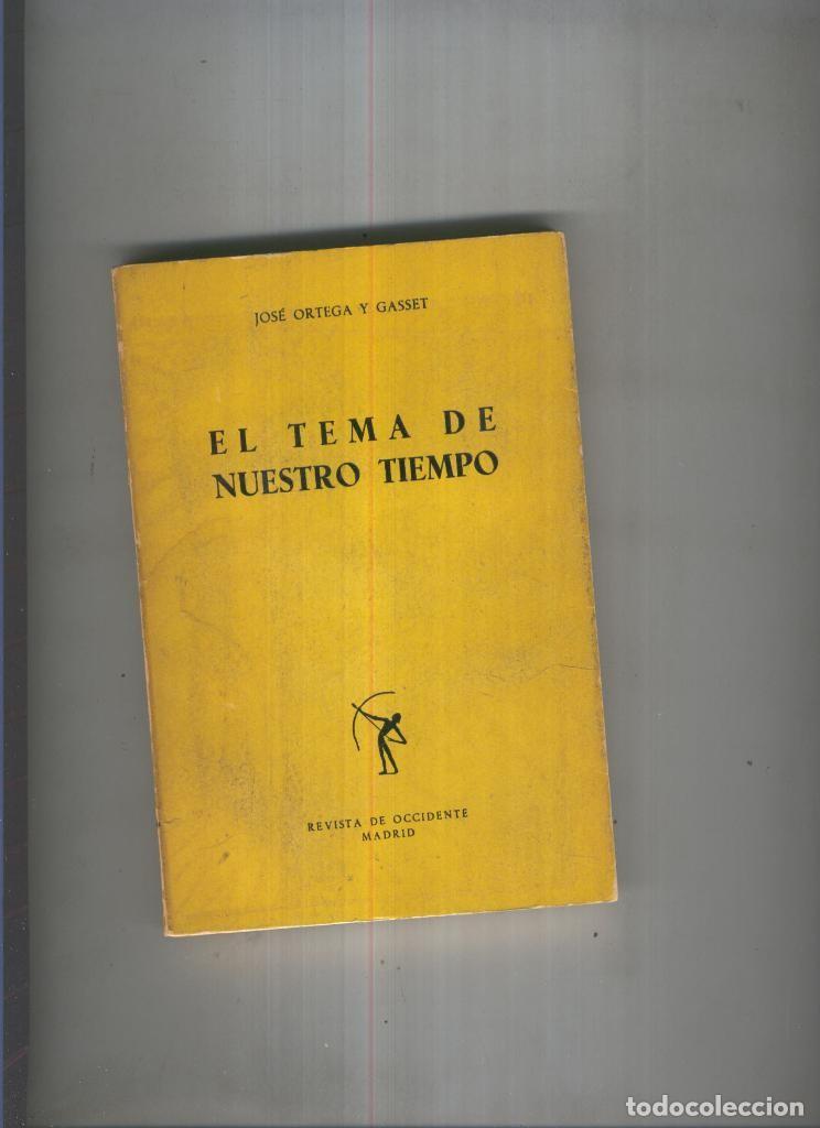Libros: El tema de nuestro tiempo - Jose Ortega y Gasset