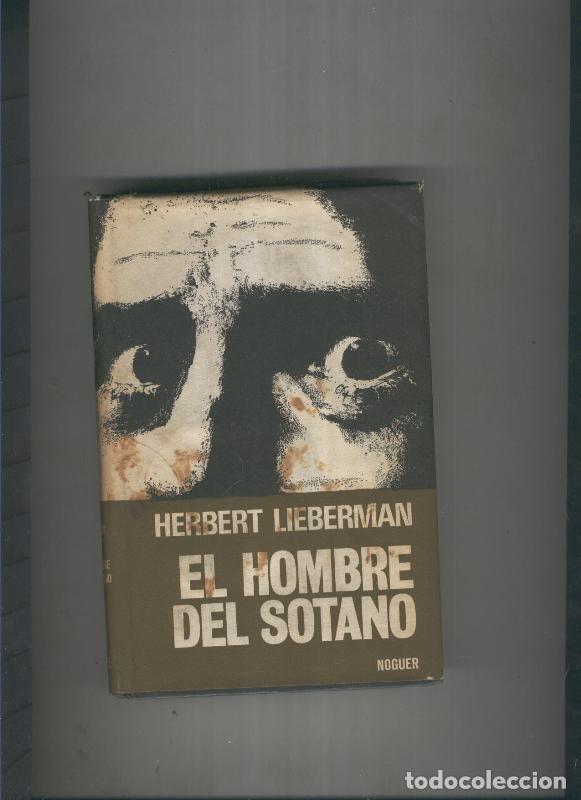 Libros: El hombre del sotano - Herbert Lieberman - Foto 1