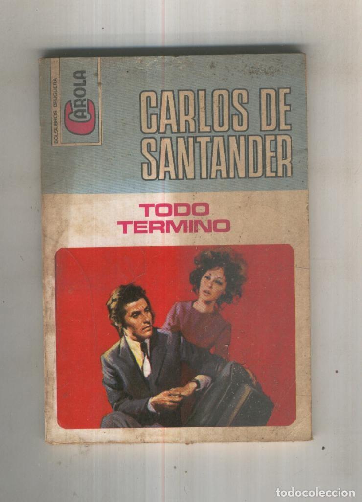Libros: Todo termino - Carlos de Santander - Foto 1