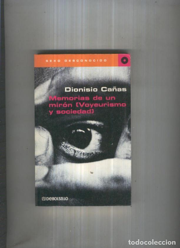 Libri di seconda mano: De bolsillo: Memorias de un miron ( Voyeurismo y sociedad ) - Dionisio Ca&ntilde;as
